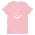 Don't Like Kamala? IDGAF! Unisex T-Shirt