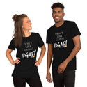 Don't Like Guns? IDGAF! Unisex T-Shirt