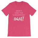 Don't Like the Canadiens? IDGAF! Unisex T-Shirt