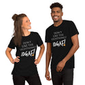 Don't Like the Lightning? IDGAF! Unisex T-Shirt