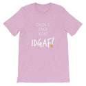 Don't Like Kia? IDGAF! Unisex T-Shirt