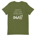 Don't Like the Dodgers IDGAF Unisex T-Shirt