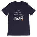 Don't Like the Canadiens? IDGAF! Unisex T-Shirt