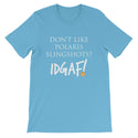 Don't Like Polaris Slingshots? IDGAF! Unisex T-Shirt