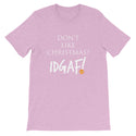 Don't Like Christmas? IDGAF! Unisex T-Shirt