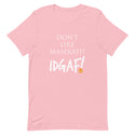 Don't Like Maserati? IDGAF! Unisex T-Shirt