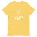 Don't Like Ozzy? IDGAF! Unisex t-shirt